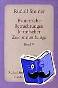 Steiner, Rudolf - Esoterische Betrachtungen karmischer Zusammenhänge 5
