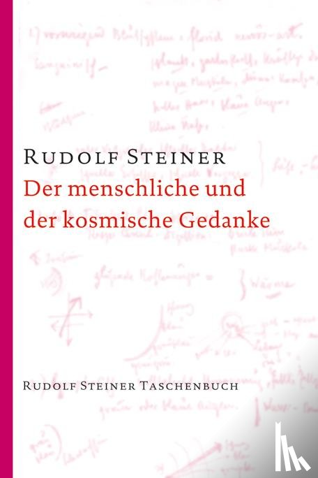 Steiner, Rudolf - Der menschliche und der kosmische Gedanke