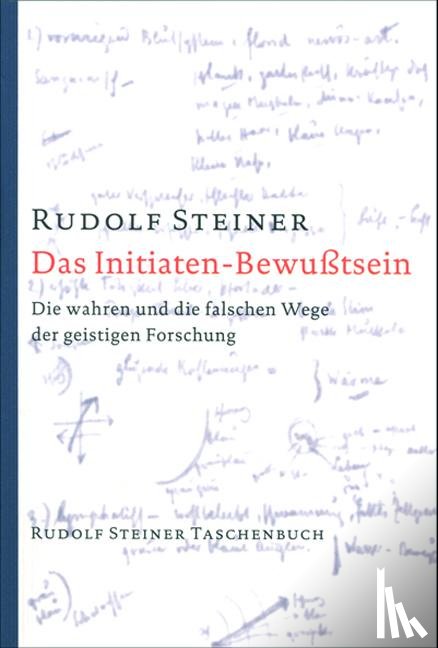 Steiner, Rudolf - Das Initiaten-Bewußtsein