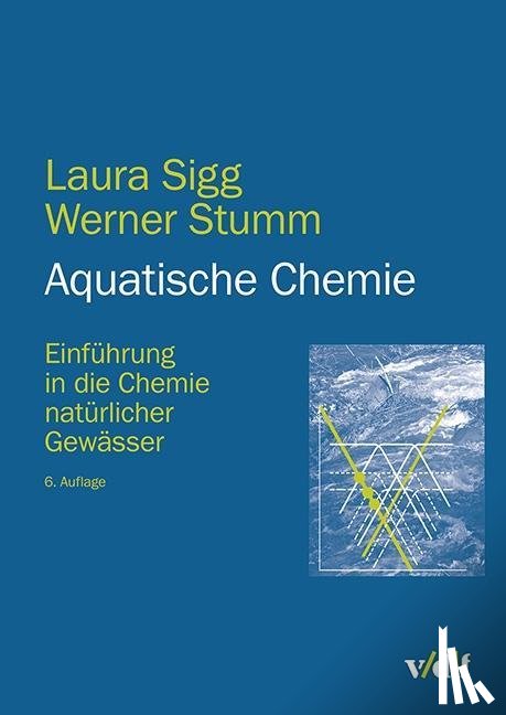 Sigg, Laura, Stumm, Werner - Aquatische Chemie
