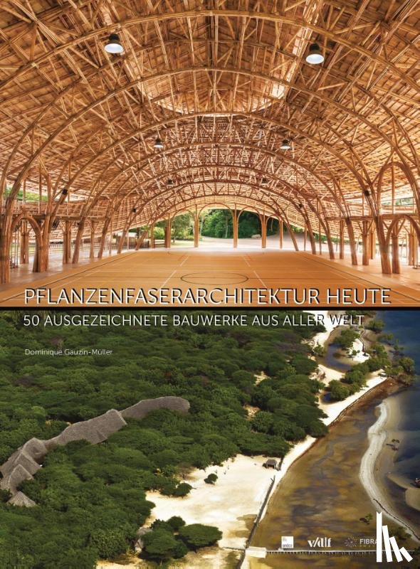 Gauzin-Müller, Dominique - Pflanzenfaserarchitektur heute