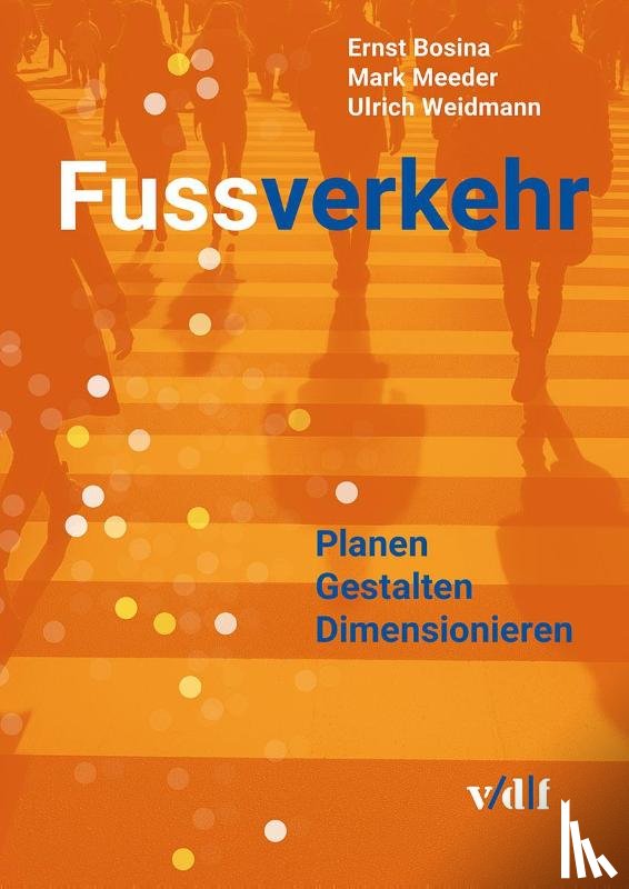 Bosina, Ernst, Meeder, Mark, Weidmann, Ulrich - Fussverkehr