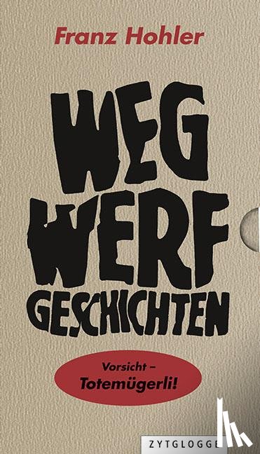 Hohler, Franz - Wegwerfgeschichten