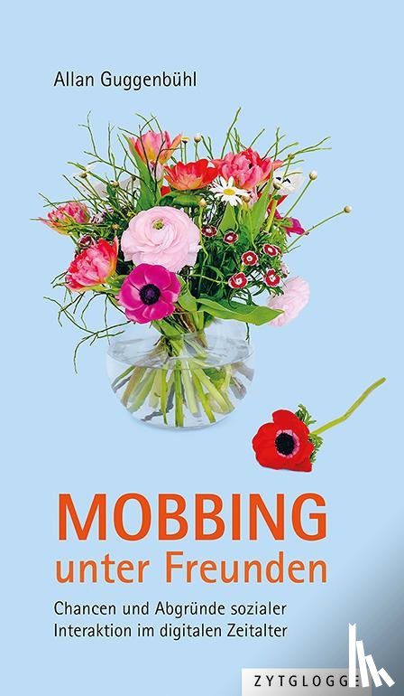 Guggenbühl, Allan - Mobbing unter Freunden