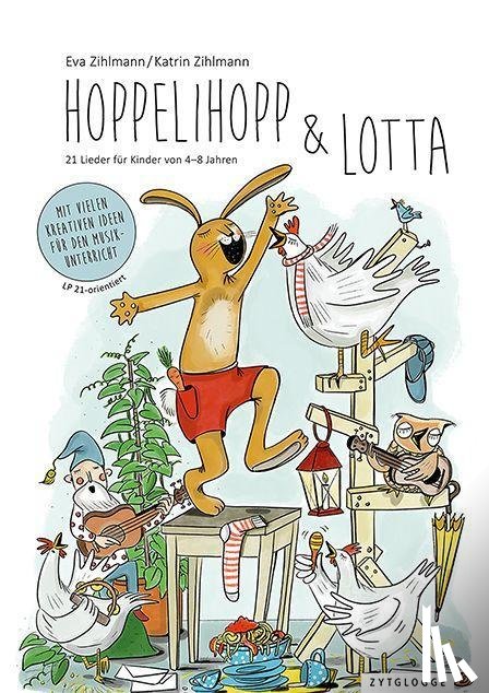 Zihlmann, Eva, Zihlmann, Katrin - Hoppelihopp und Lotta (Buch)