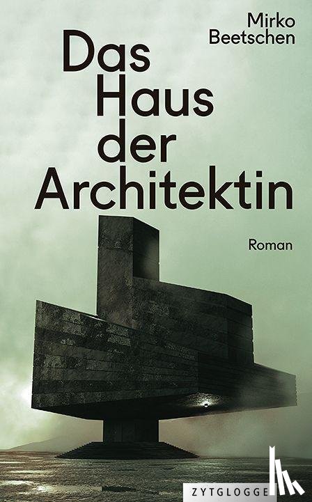 Beetschen, Mirko - Das Haus der Architektin