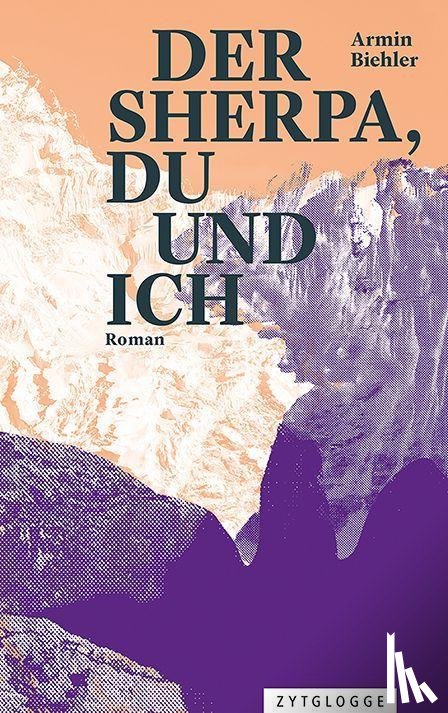 Biehler, Armin - Der Sherpa, du und ich