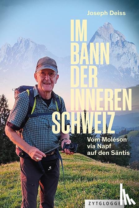 Deiss, Joseph - Im Bann der inneren Schweiz