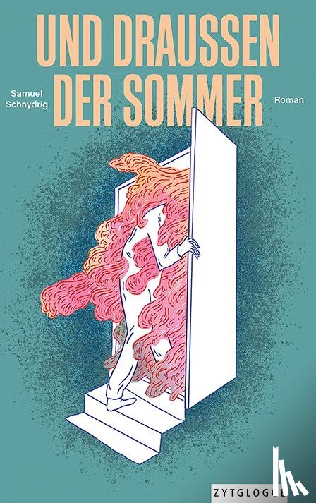 Schnydrig, Samuel - UND DRAUSSEN DER SOMMER