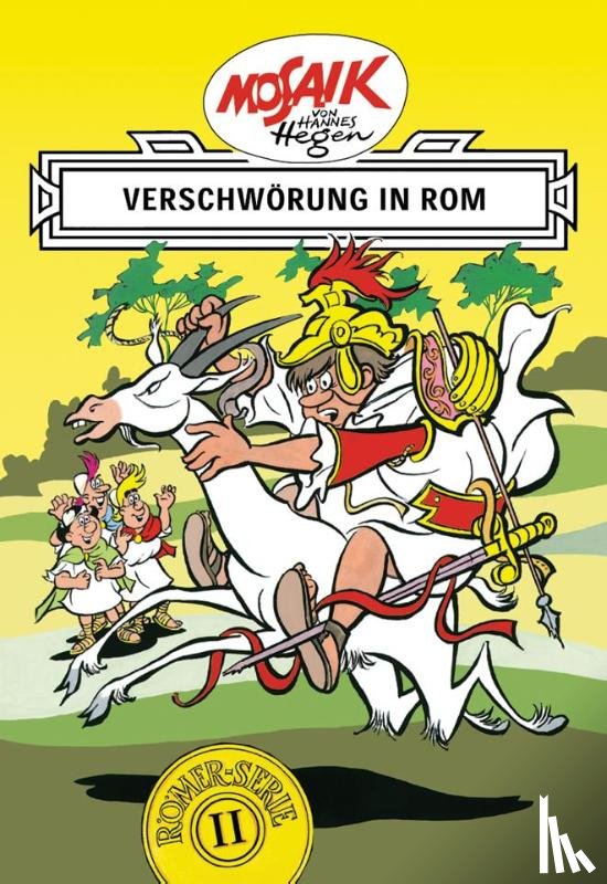 Hegen, Hannes - Die Digedags. Römer-Serie 02. Verschwörung in Rom