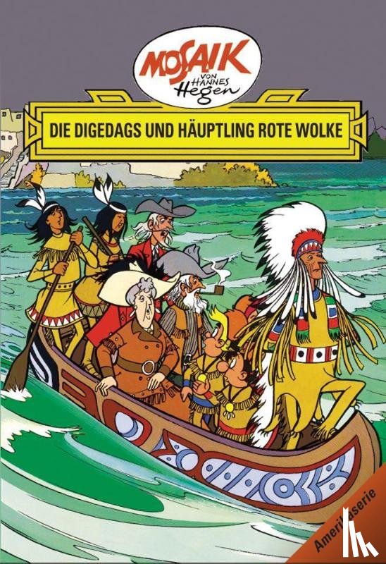 Dräger, Lothar - Die Digedags, Amerikaserie 06. Die Digedags und Häuptling Rote Wolke
