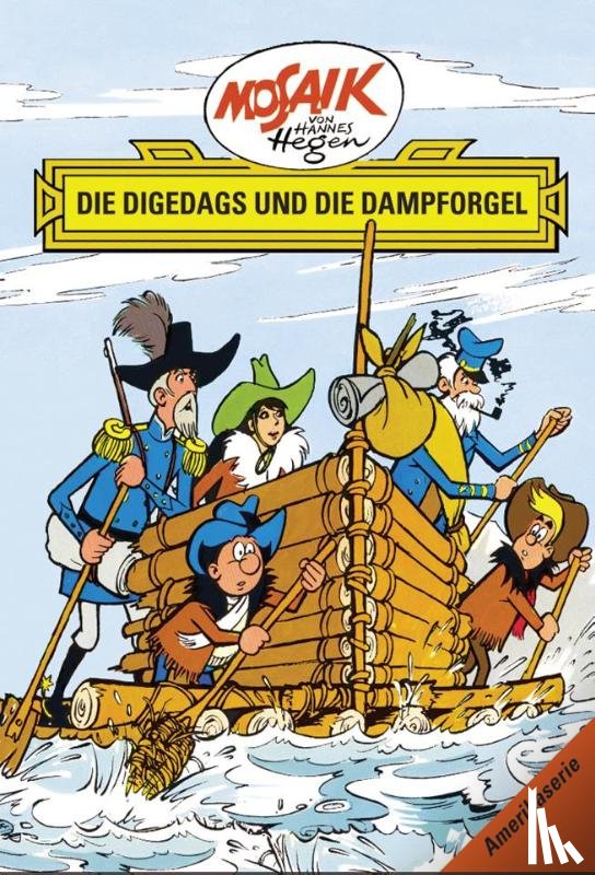 Dräger, Lothar - Die Digedags, Amerikaserie10. Die Digedags und die Dampforgel