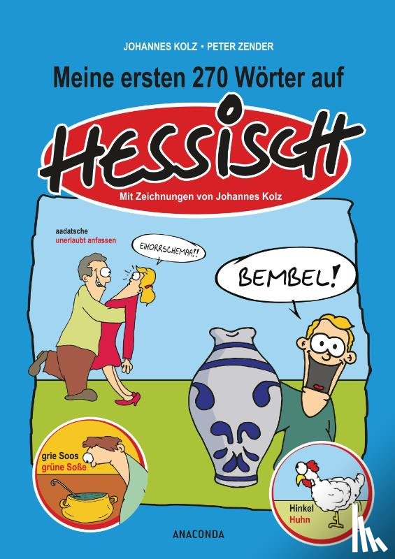 Kolz, Johannes, Zender, Peter - Meine ersten 270 Wörter auf Hessisch