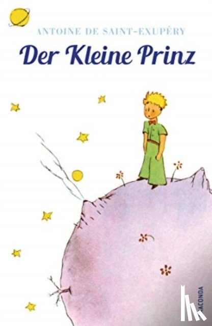 Saint-Exupéry, Antoine de - Der Kleine Prinz (Mit den farbigen Zeichnungen des Verfassers)
