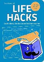 Marshall, Dan - Life Hacks. Coole Ideen, die das Leben leichter machen