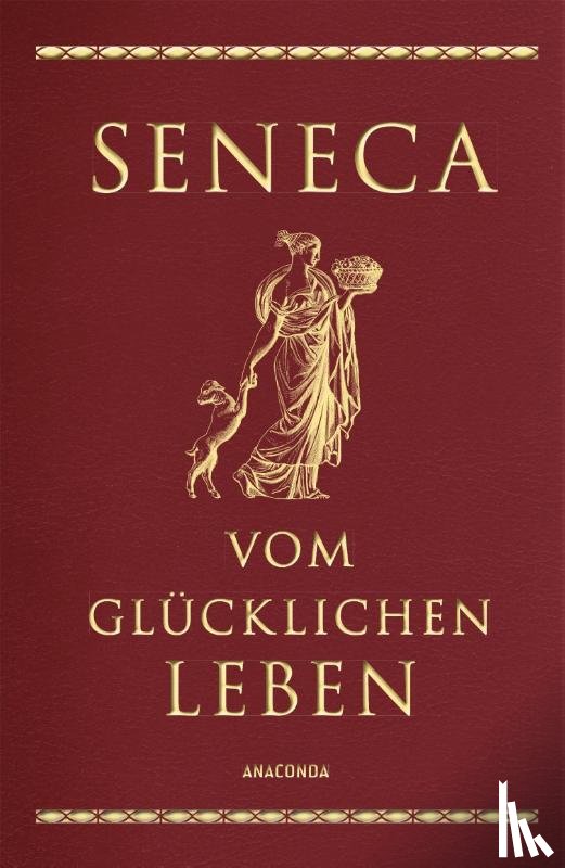 Seneca - Vom glücklichen Leben (Cabra-Lederausgabe)