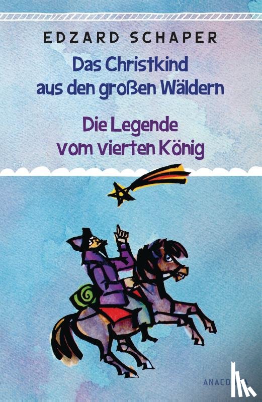 Schaper, Edzard - Die Legende vom vierten König / Das Christkind aus den großen Wäldern