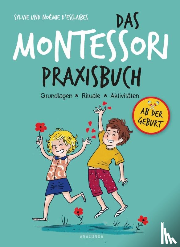 D'Esclaibes, Sylvie, D'Esclaibes, Noémie - Das Montessori-Praxisbuch