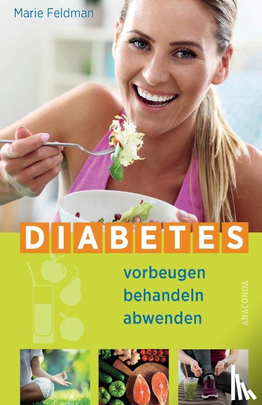 Feldman, Marie - Diabetes vorbeugen, behandeln, abwenden (Prä-Diabetes, Prädiabetes heilen)