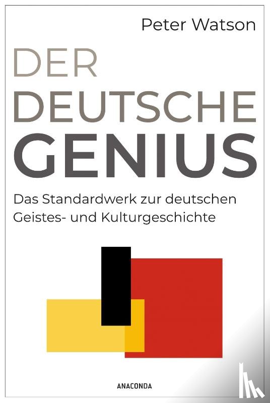 Watson, Peter - Der deutsche Genius. Das Standardwerk zur deutschen Geistes- und Kulturgeschichte