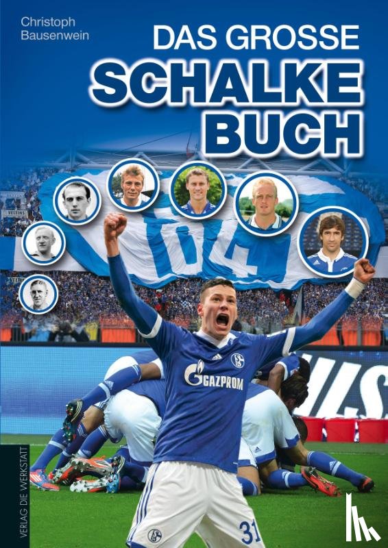 Bausenwein, Christoph - Das große Schalke-Buch