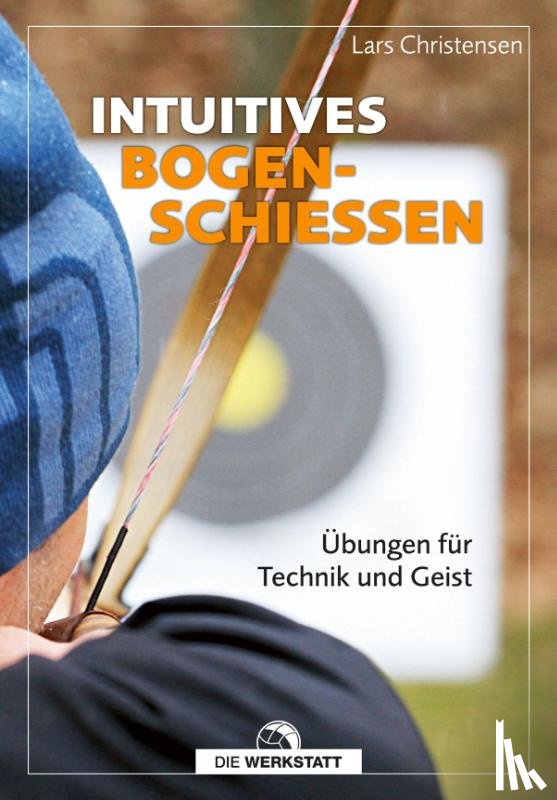 Christensen, Lars - Intuitives Bogenschießen