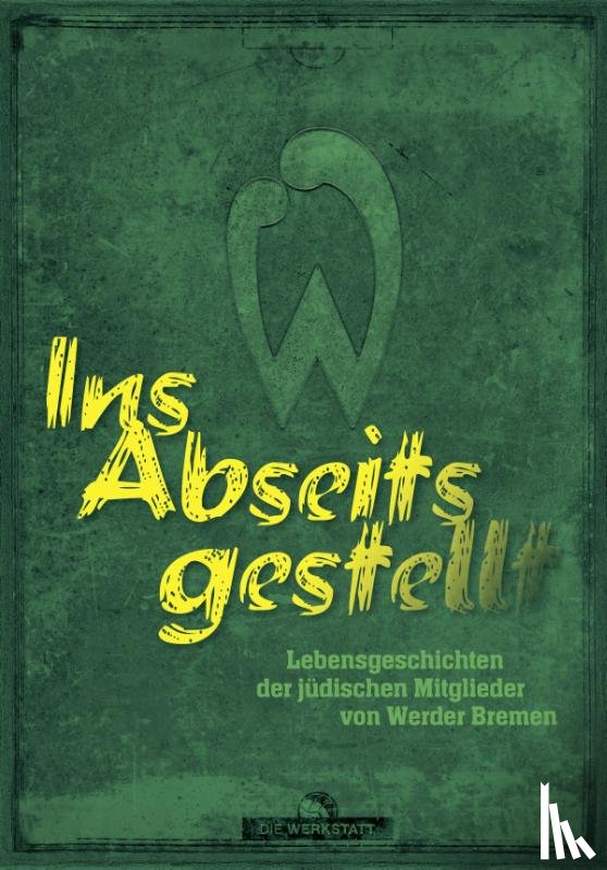 Pamperrien, Sabine, Meyer, Marcus, Hafke, Thomas, Ettrich, Fabian - Werder im Nationalsozialismus