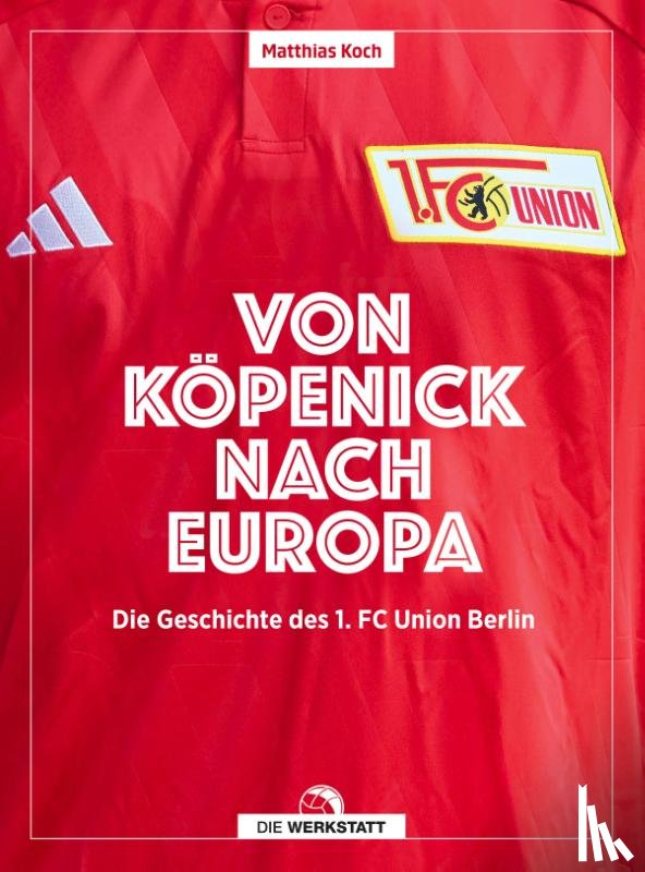 Koch, Matthias - Von Köpenick nach Europa