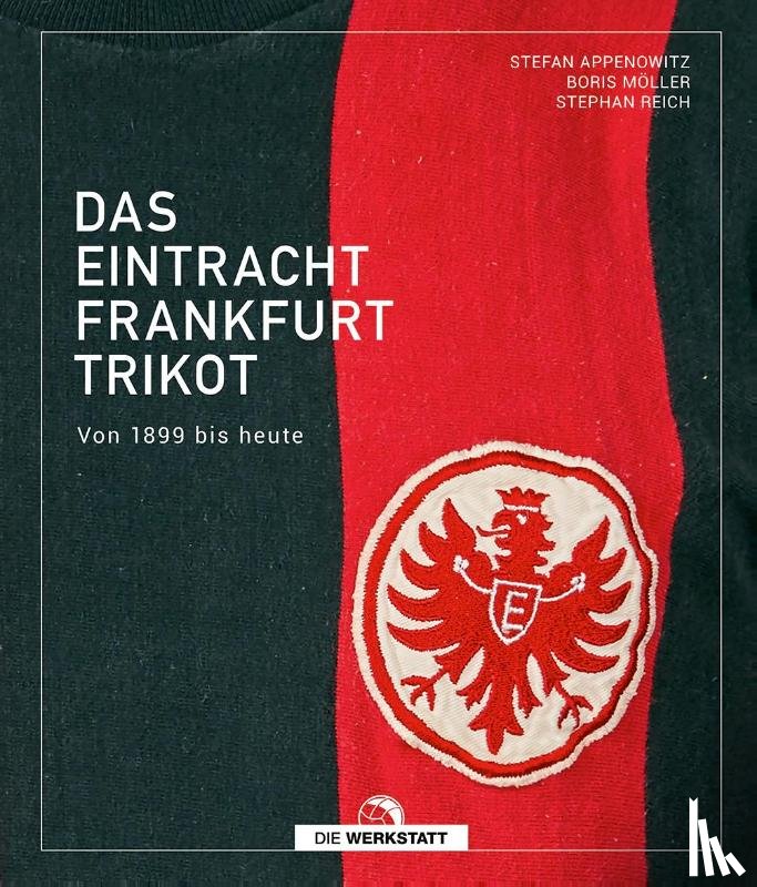Appenowitz, Stefan, Möller, Boris, Reich, Stephan - Das Eintracht-Frankfurt-Trikot