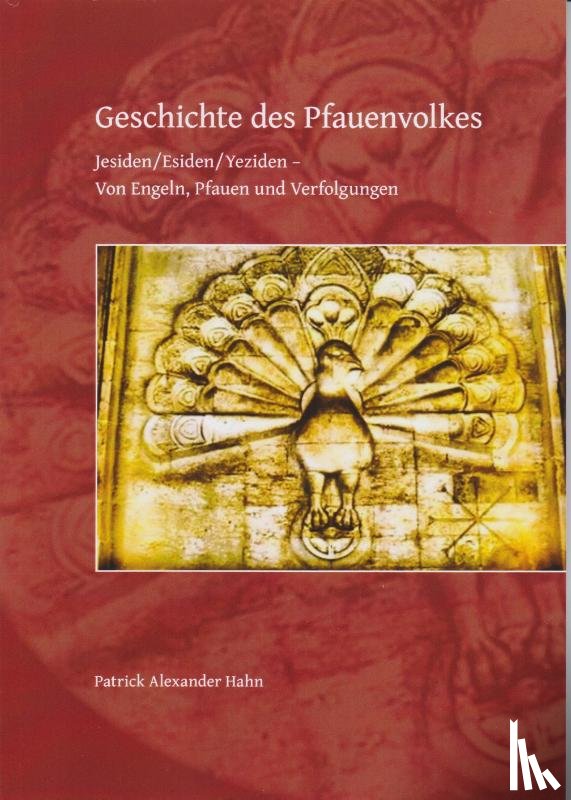 Hahn, Patrick Alexander - Geschichte des Pfauenvolkes