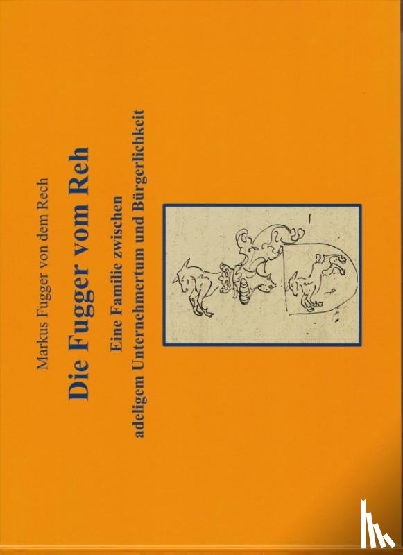 Fugger von dem Rech, Markus - Die Fugger vom Reh