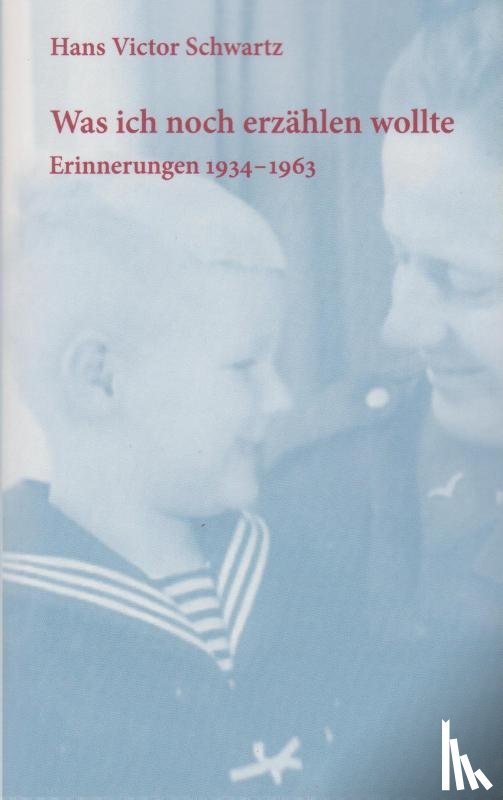 Schwartz, Hans Victor - Was ich noch erzählen wollte