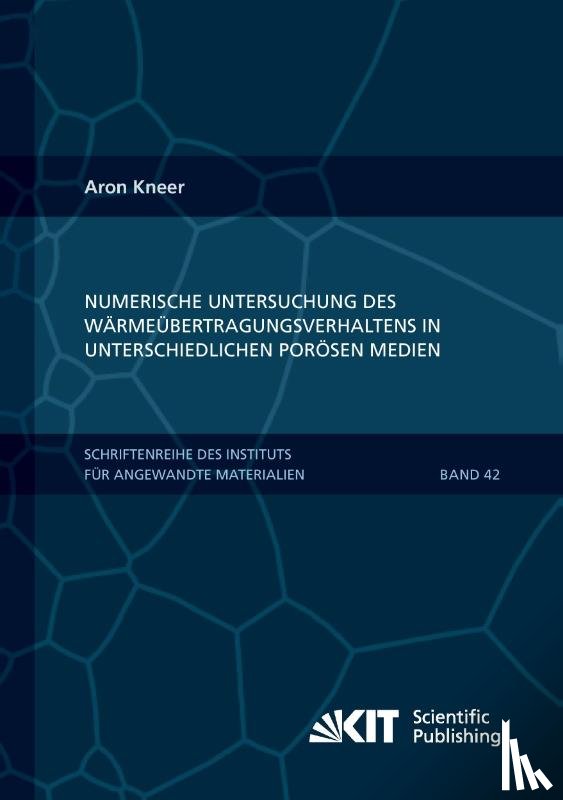 Kneer, Aron - Numerische Untersuchung des Warmeubertragungsverhaltens in unterschiedlichen poroesen Medien