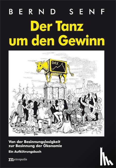 Senf, Bernd - Der Tanz um den Gewinn