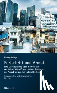 George, Henry - Fortschritt und Armut