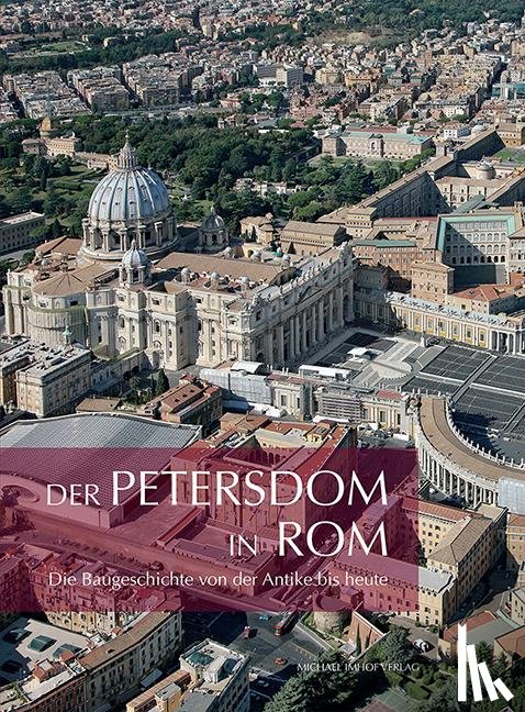 Brandenburg, H., Ballardini, A., Thoenes, C. - Der Petersdom in Rom