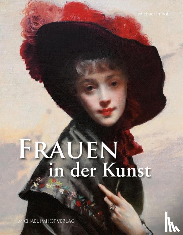 Imhof, Michael - Die Frau in der Kunst