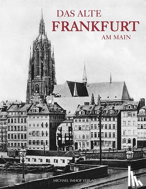 Rittweger, Franz - Das alte Frankfurt am Main