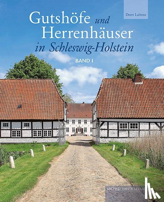 Lafrenz, Deert - Gutshöfe und Herrenhäuser in Schleswig-Holstein 2 Bände