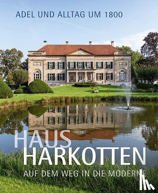  - Haus Harkotten auf dem Weg in die Moderne