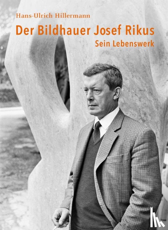 Hillermann, Hans-Ulrich - Der Bildhauer Josef Rikus