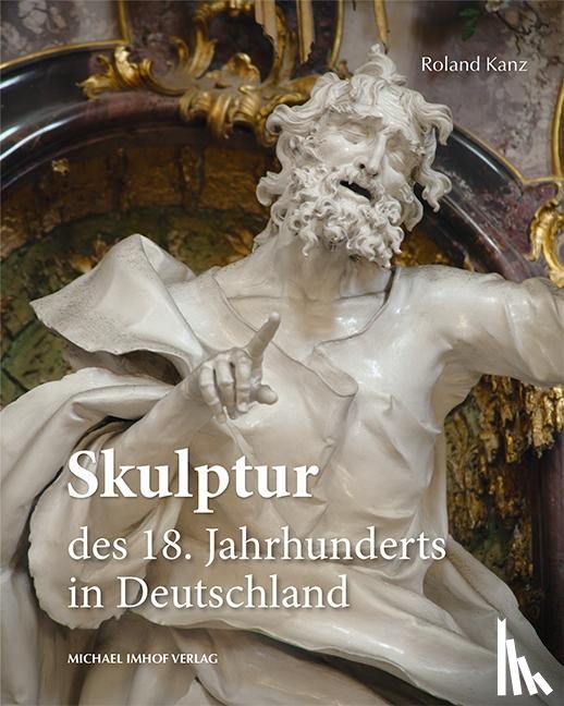 Kanz, Roland - Skulptur des 18. Jahrhunderts in Deutschland