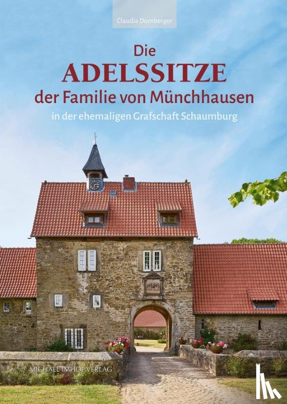 Dornberger, Claudia - Die Adelssitze der Familie von Münchhausen