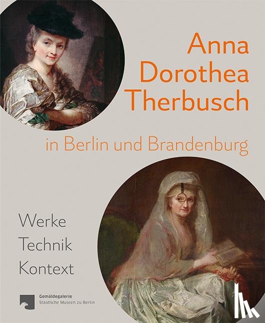  - Anna Dorothea Therbusch in Berlin und Brandenburg