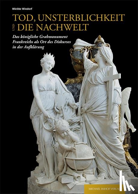 Windorf, Wiebke - Tod, Unsterblichkeit und die Nachwelt