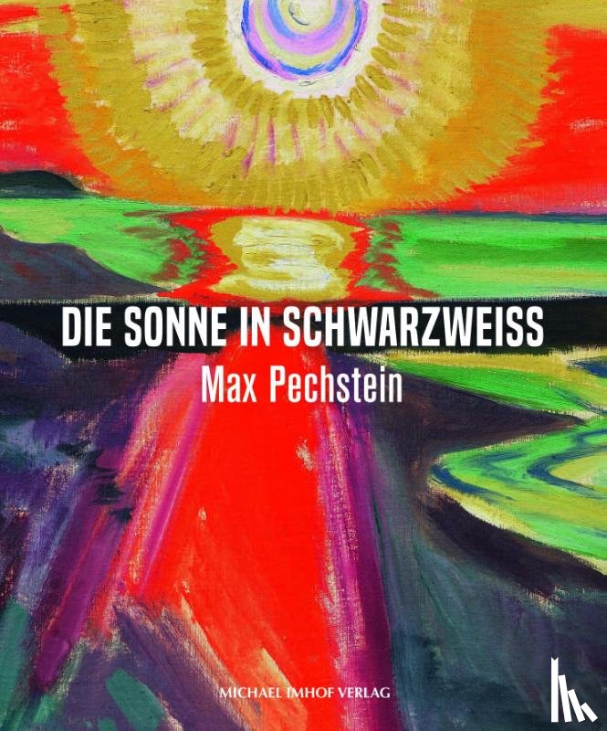  - Max Pechstein - Die Sonne in Schwarzweiß