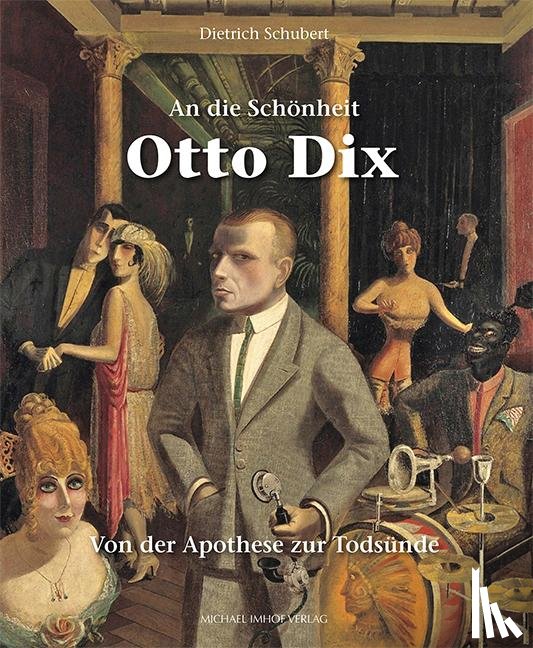 Schubert, Dietrich - An die Schönheit Otto Dix