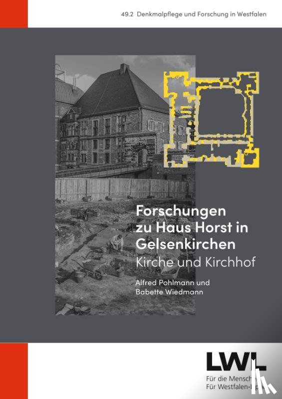 Pohlmann, Alfred, Wiedmann, Babette, Pesch, Alexandra - Forschungen zu Haus Horst in Gelsenkirchen