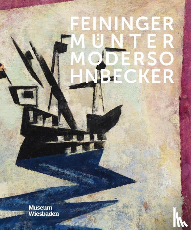  - Feininger, Münter, Modersohn-Becker
