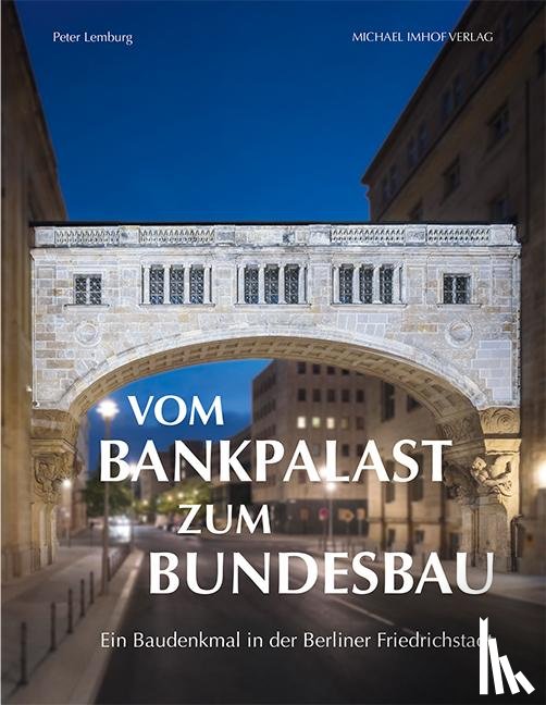  - Vom Bankpalast zum Bundesbau